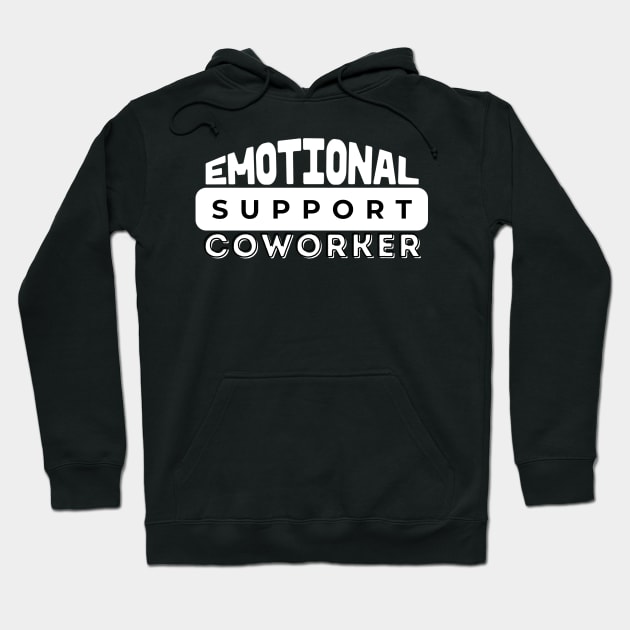 Emotional support coworker Hoodie by ZenNature